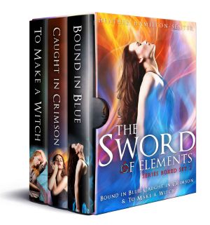 [Hamilton 01] • Sword of Elements Series Boxed Set 2 · Bound in Blue, Caught in Crimson & to Make a Witch